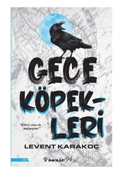 Gece Köpekleri - Levent Karakoç