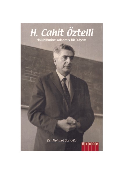 H. Cahit Öztelli - Halkbilimine Adanmış Bir Yaşam - Mehmet Sarıoğlu