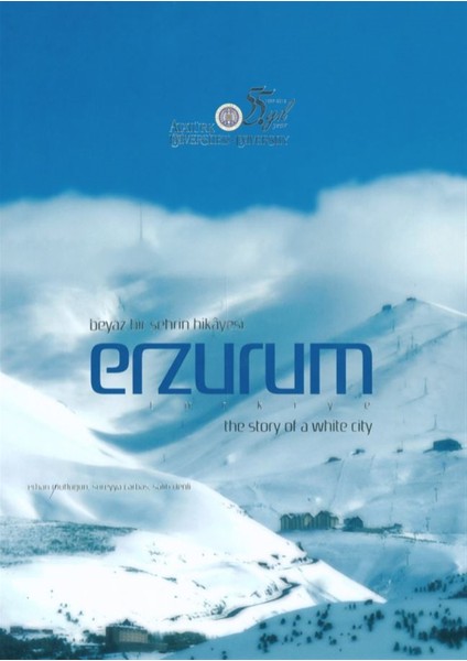 Beyaz Bir Şehrin Hikayesi Erzurum - Erhan Mutlugün