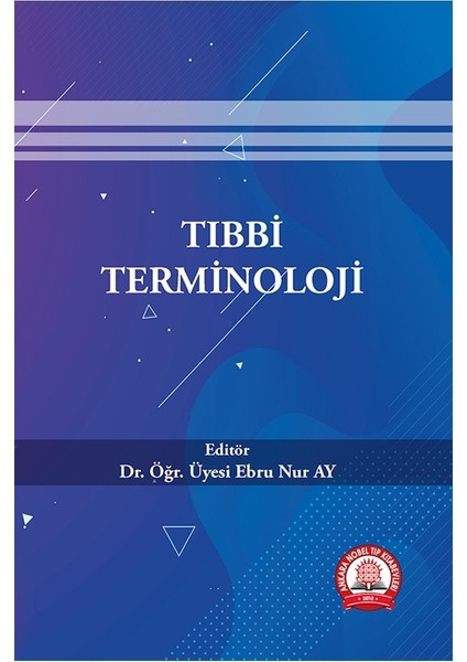 Ankara Nobel Tıp Kitabevi Tıbbi Terminoloji - Ebru Nur Ay