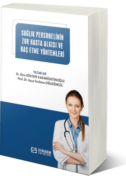 Sağlık Personelinin Zor Hasta Algısı ve Baş Etme Yöntemleri