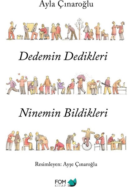 Dedemin Dedikleri Ninemin Bildikleri - Ayla Çınaroğlu