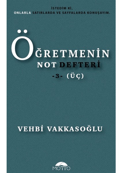 Öğretmenin Not Defteri 3 (Üç) - Vehbi Vakkasoğlu