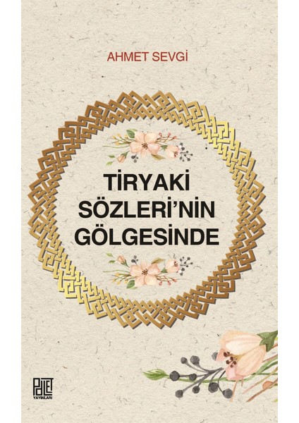 Tiryaki Sözleri’nin Gölgesinde - Ahmet Sevgi