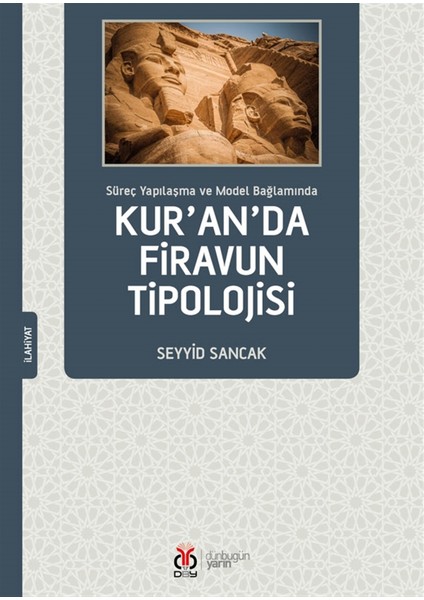 Süreç Yapılaşma ve Model Bağlamında Kur'an'da Firavun Tipolojisi