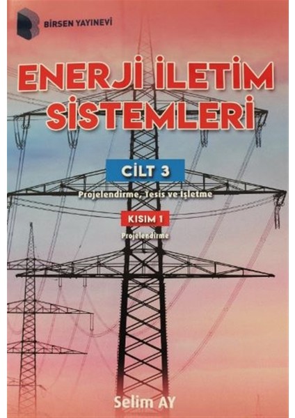 Enerji Iletim Sistemleri Cilt 3 Kısım 1