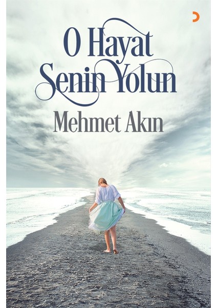O Hayat Senin Yolun - Mehmet Akın