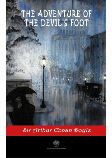 The Adventure Of The Devil's Foot - Sir Arthur Conan Doyle