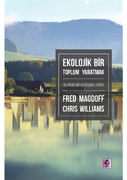 Ekolojik Bir Toplum Yaratmak - Fred Magdoff
