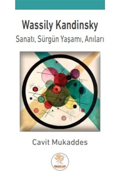 Wassily Kandinsky; Sanatı, Sürgün Yaşamı, Anıları