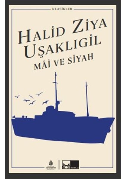 Mai ve Siyah - Halit Ziya Uşaklıgil