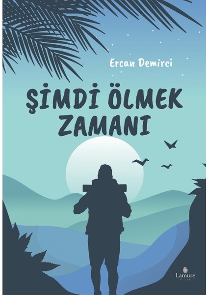 Şimdi Ölmek Zamanı - Ercan Demirci