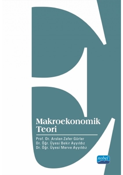 Makroekonomik Teori - Arslan Zafer Gürler