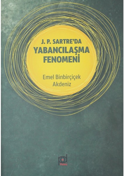 J. P. Sartre'da Yabancılaşma Fenomeni - Emel Binbirçiçek Akdeniz