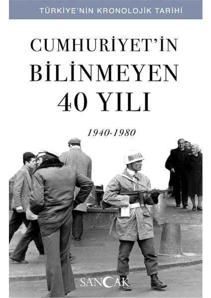 Cumhuriyet’in Bilinmeyen 40 Yılı (1940-1980) - Hüseyin Ertuğrul Karaca