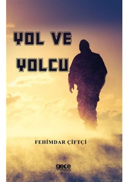 Yol ve Yolcu - Fehimdar Çiftçi