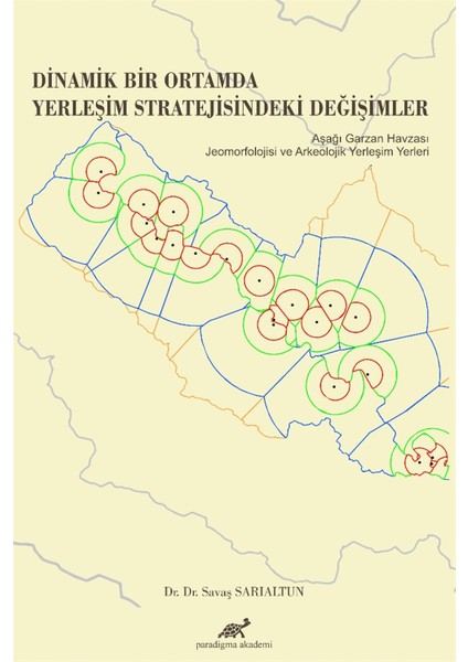 Dinamik Bir Ortamda Yerleşim Stratejisindeki Değişimler - Savaş Sarıaltun