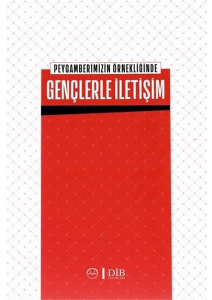 Peygamberimizin Örnekliğinde Gençlerle Iletişim