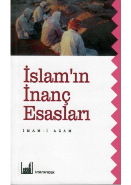 Islam'ın Inanç Esasları - İmam-ı Azam