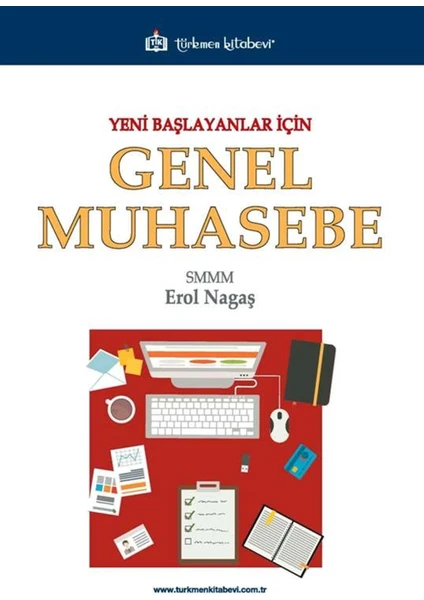 Türkmen Kitabevi - Akademik Kitapları Yeni Başlayanlar Için Genel Muhasebe