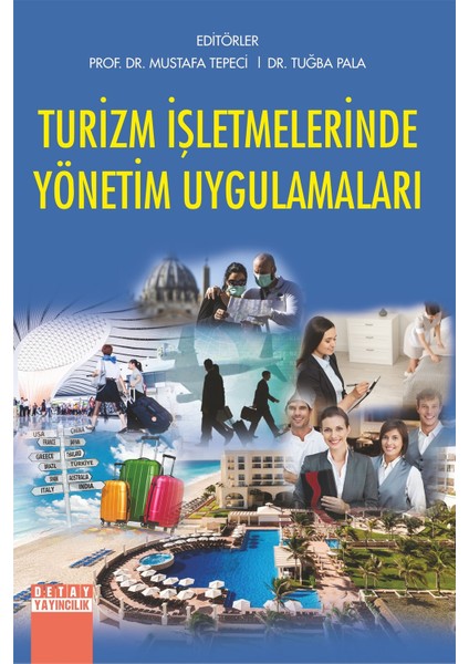 Turizm Işletmelerinde Yönetim Uygulamaları - Mustafa Tepeci