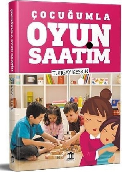 Çocuğumla Oyun Saatim - Turgay Keskin