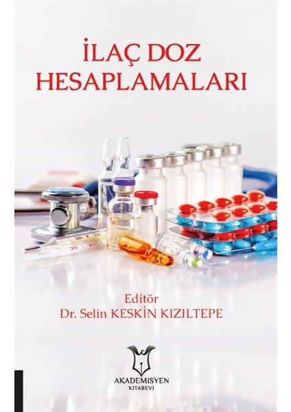 Ilaç Doz Hesaplamaları - Selin Keskin Kızıltepe
