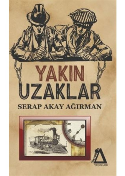 Yakın Uzaklar - Serap Akay Ağırman