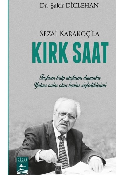 Sezai Karakoç'la Kırk Saat - Şakir Diclehan