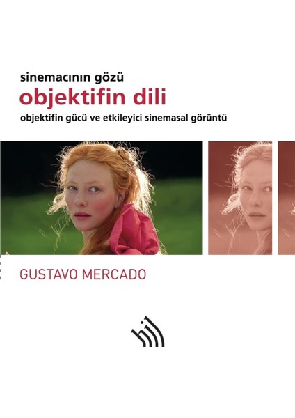 Objektifin Dili - Sinemacının Gözü (Ciltli)