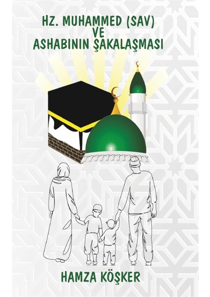 Hz. Muhammed (Sav) ve Ashabının Şakalaşması