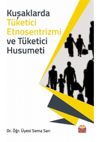 Kuşaklarda Tüketici Etnosentrizmi ve Tüketici Husumeti