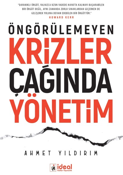 Öngörülemeyen Krizler Çağında Yönetim - Ahmet Yıldırım