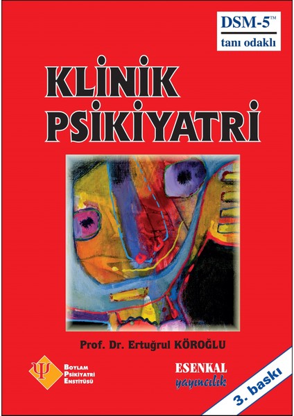 Klinik Psikiyatri - Ertuğrul Köroğlu