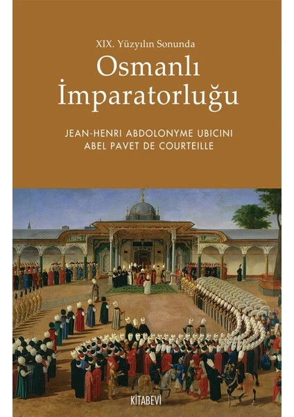 19. Yüzyılın Sonunda Osmanlı Imparatorluğu - Abel Pavet de Courteille