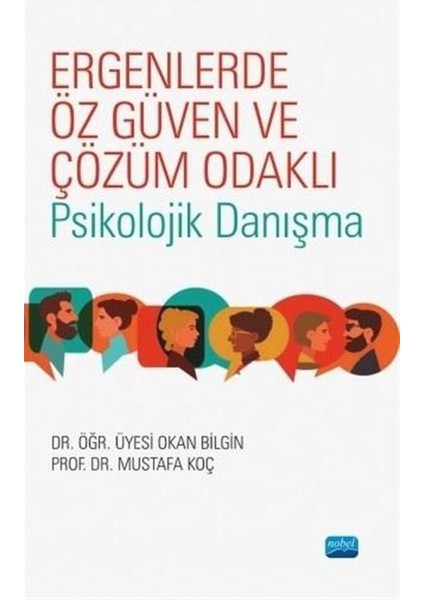 Ergenlerde Öz Güven ve Çözüm Odaklı Psikolojik Danışma - Mustafa Koç