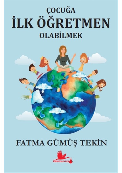 Çocuğa Ilk Öğretmen Olabilmek