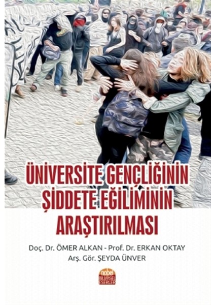 Üniversite Gençliğinin Şiddete Eğiliminin Araştırılması