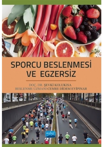 Sporcu Beslenmesi ve Egzersiz - Şevki Kolukısa