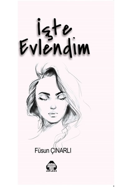 Işte Evlendim - Füsun Çınarlı