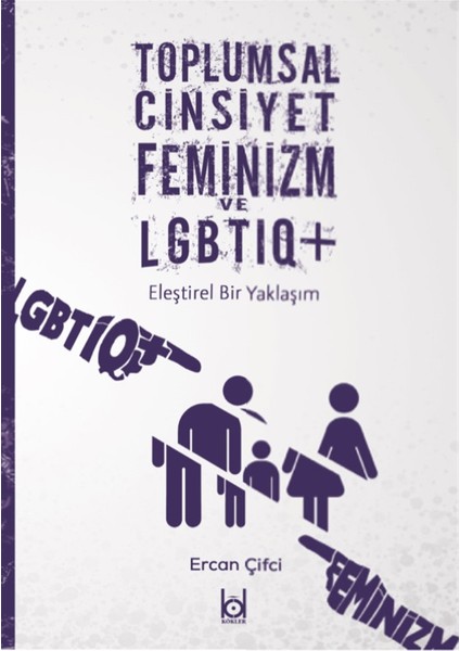 Toplumsal Cinsiyet Feminizm ve Lgbtıq+ - Ercan Çiftci