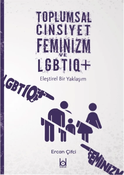 Toplumsal Cinsiyet Feminizm ve Lgbtıq+ - Ercan Çiftci