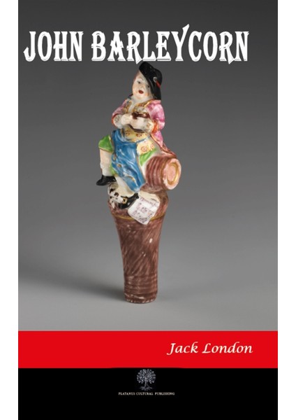 John Barleycorn - Jack London