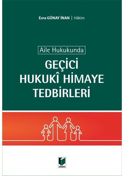 Aile Hukukunda Geçici Hukuki Himaye Tedbirleri