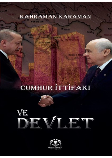 Cumhur Ittifaki ve Devlet - Kahraman Karaman