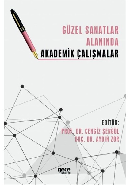 Güzel Sanatlar Alanında Akademik Çalışmalar - Cengiz Şengül