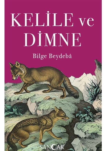 Kelile ve Dimne - Bilge Beydaba