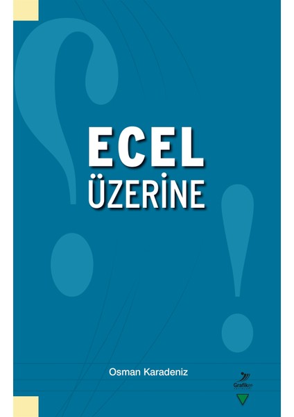 Ecel Üzerine - Osman Karadeniz