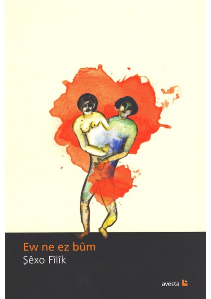 Ew Ne Ez Büm - Şexo Filik