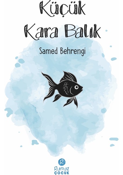 Küçük Kara Balık - Samed Behrengi